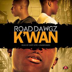 Road Dawgz by K’wan audiobook