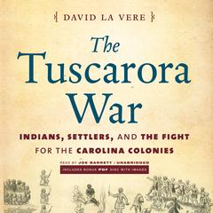The Tuscarora War by David La Vere audiobook