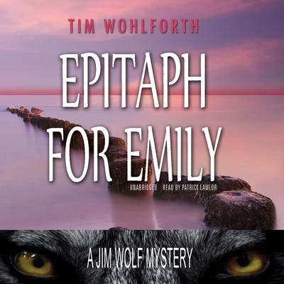 Epitaph for Emily by Tim Wohlforth audiobook