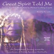 Great Spirit Told Me by  Michael Looking Coyote audiobook