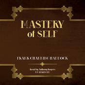 Mastery of Self by  Frank Channing Haddock audiobook