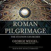 Roman Pilgrimage by  George Weigel audiobook