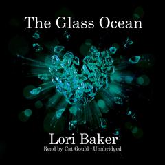 The Glass Ocean by Lori Baker audiobook