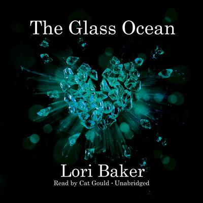 The Glass Ocean by Lori Baker audiobook