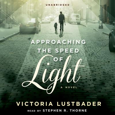 Approaching the Speed of Light by Victoria Lustbader audiobook