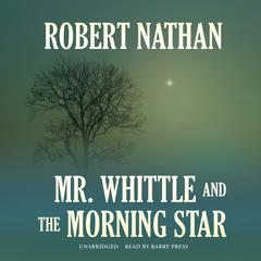 Mr. Whittle and the Morning Star by Robert Nathan audiobook