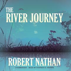 The River Journey by Robert Nathan audiobook