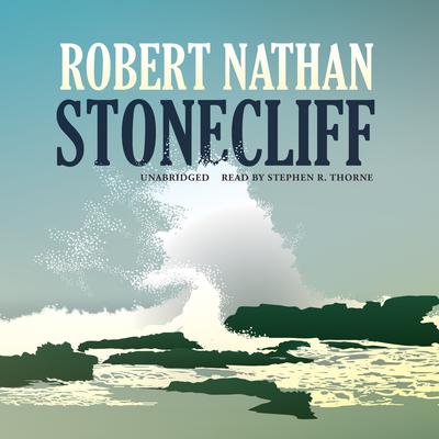 Stonecliff by Robert Nathan audiobook
