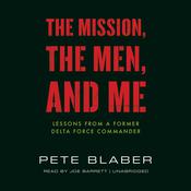 The Mission, the Men, and Me by  Pete Blaber audiobook