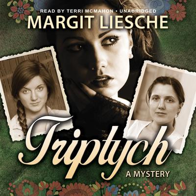 Triptych by Margit Liesche audiobook