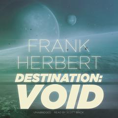 Destination: Void by Frank Herbert audiobook