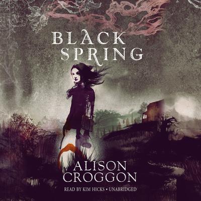 Black Spring by Alison Croggon audiobook