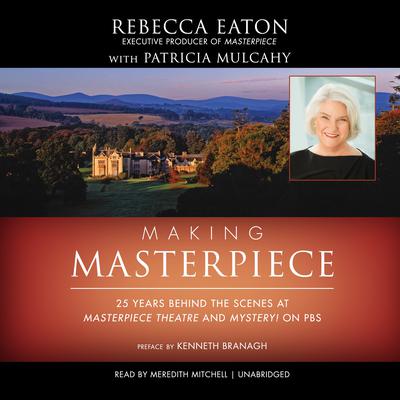 Making Masterpiece by Rebecca Eaton audiobook