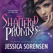 Shattered Promises by  Jessica Sorensen audiobook