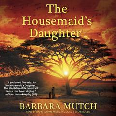 The Housemaid’s Daughter by Barbara Mutch audiobook