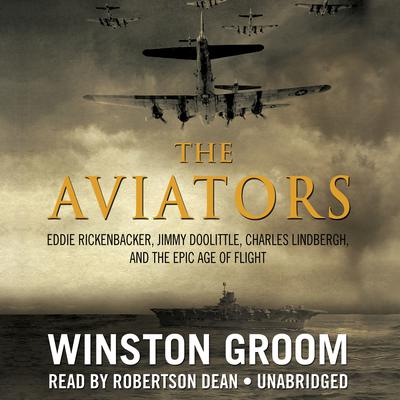 The Aviators by Winston Groom audiobook