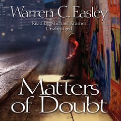 Matters of Doubt by Warren C. Easley audiobook