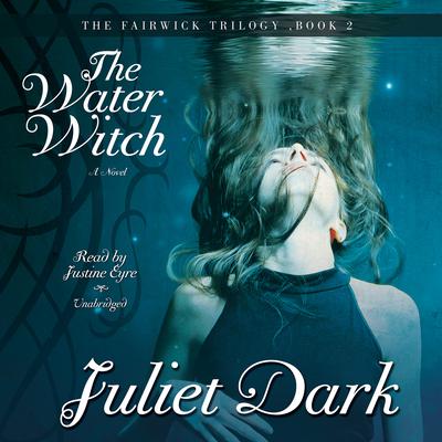 The Water Witch by Juliet Dark audiobook