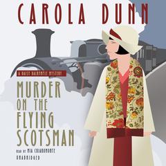 Murder on the Flying Scotsman by Carola Dunn audiobook