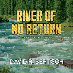 River of No Return by David Riley Bertsch audiobook