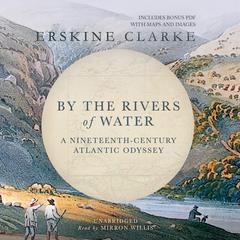 By the Rivers of Water by Erskine Clarke audiobook