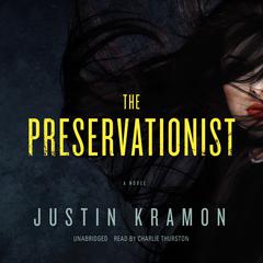 The Preservationist by Justin Kramon audiobook