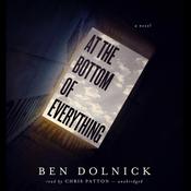 At the Bottom of Everything by  Ben Dolnick audiobook