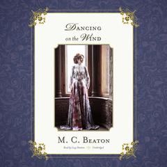 Dancing on the Wind by M. C. Beaton audiobook
