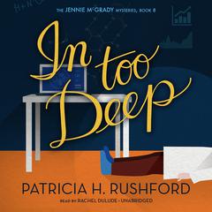 In Too Deep by Patricia H. Rushford audiobook