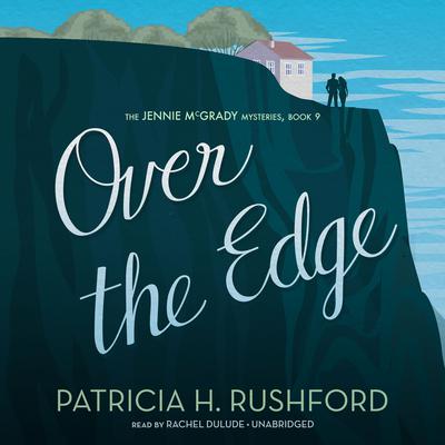 Over the Edge by Patricia H. Rushford audiobook