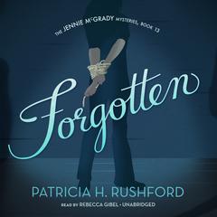 Forgotten by Patricia H. Rushford audiobook