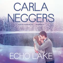Echo Lake by Carla Neggers audiobook