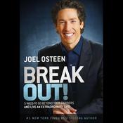 Break Out! by  Joel Osteen audiobook