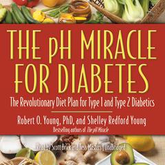 The pH Miracle for Diabetes by Robert O. Young audiobook