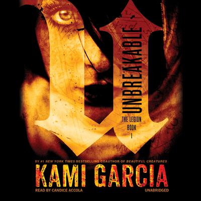 Unbreakable by Kami Garcia audiobook