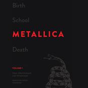 Birth School Metallica Death, Vol. 1 by  Paul Brannigan audiobook