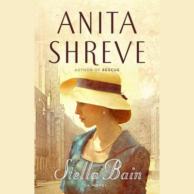Stella Bain by Anita Shreve audiobook