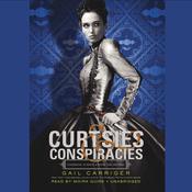Curtsies & Conspiracies by  Gail Carriger audiobook