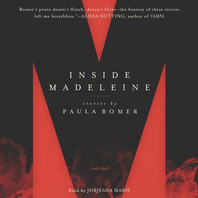 Inside Madeleine by Paula Bomer audiobook