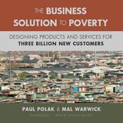 The Business Solution to Poverty by  Paul Polak audiobook