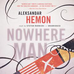 Nowhere Man by Aleksandar Hemon audiobook