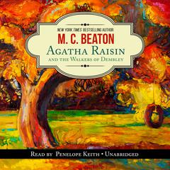 Agatha Raisin and the Walkers of Dembley by M. C. Beaton audiobook