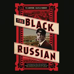 The Black Russian by Vladimir Alexandrov audiobook