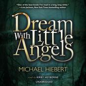 Dream with Little Angels by  Michael Hiebert audiobook