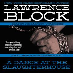 A Dance at the Slaughterhouse by Lawrence Block audiobook