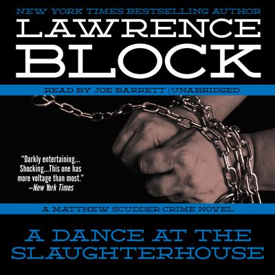 A Dance at the Slaughterhouse by Lawrence Block audiobook