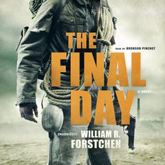 The Final Day by William R. Forstchen audiobook