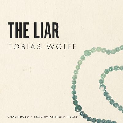 The Liar by Tobias Wolff audiobook