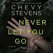 Never Let You Go by  Chevy Stevens audiobook