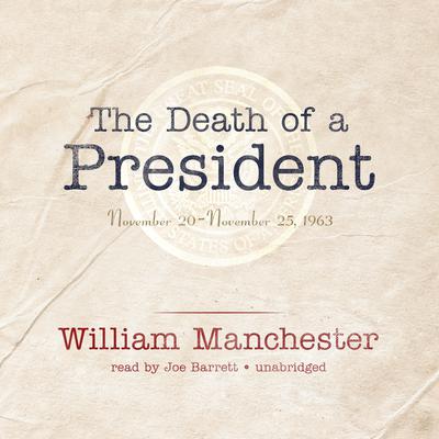 The Death of a President by William Manchester audiobook